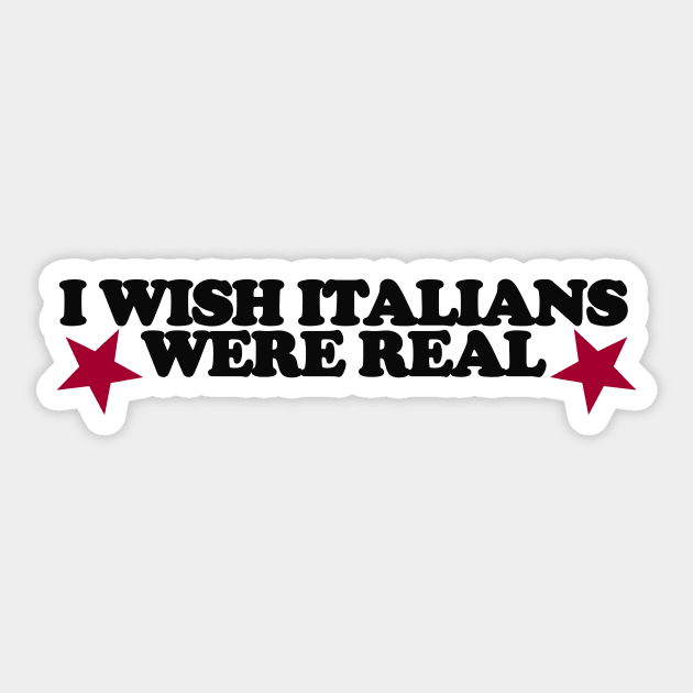 I Wish Italians Were Real Shirt, Y2K Funny 90s Slogan Text T-shirt, Aesthetic 00s Fashion, Cute Letter Print T Shirt Y2K Clothes Streetwear Sticker by Y2KSZN